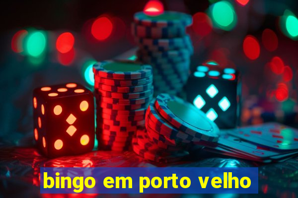 bingo em porto velho